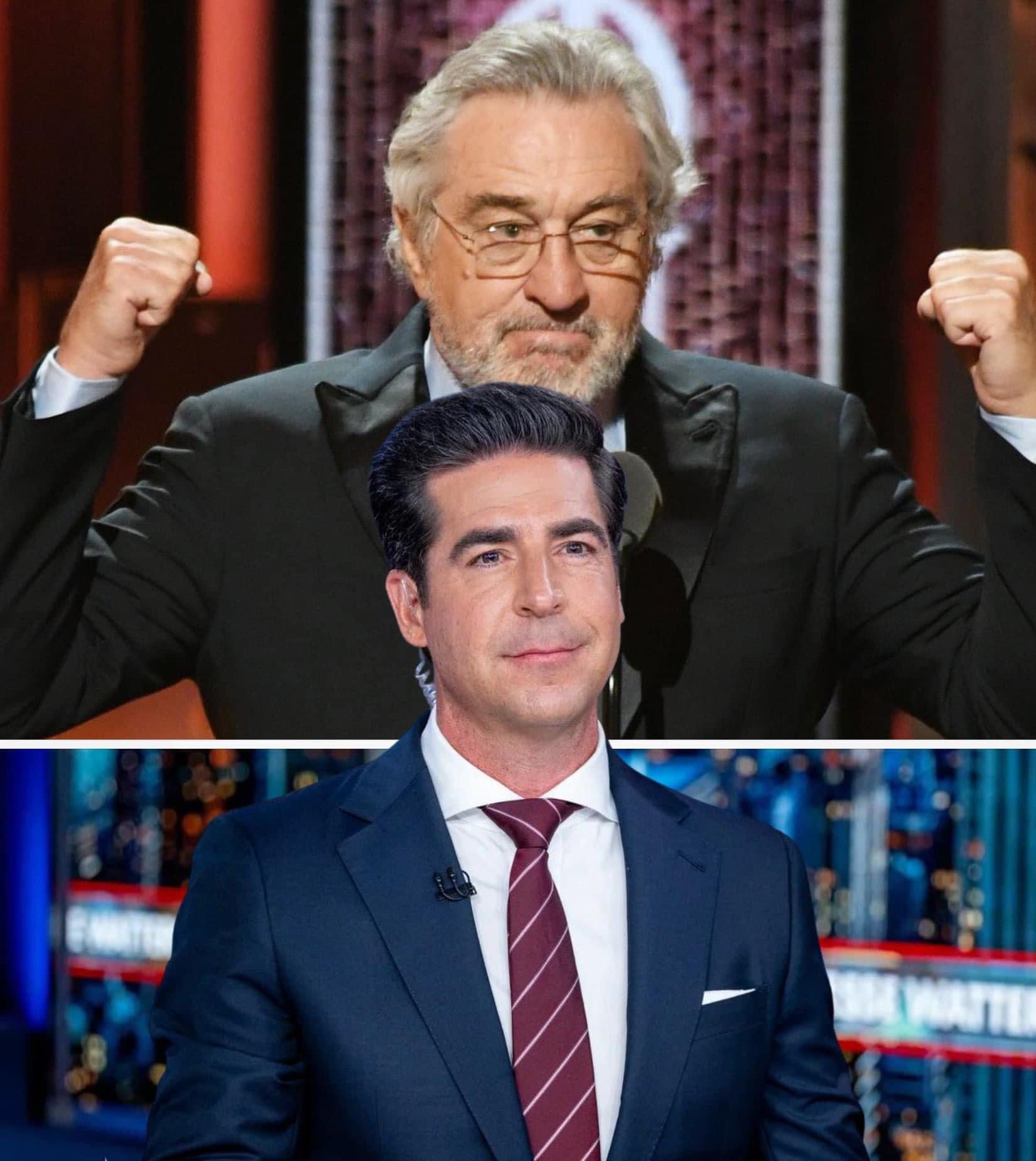 Jesse Watters openly takes a jab at Robert De Niro: ‘This man has completely lost his mind’
