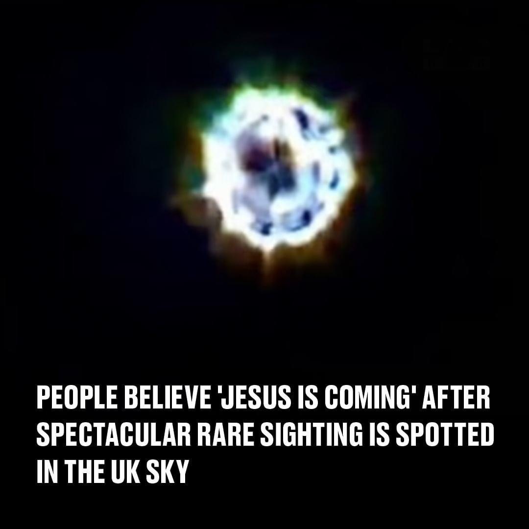 People believe ‘Jesus is coming’ after spectacular rare sighting is spotted in the UK sky