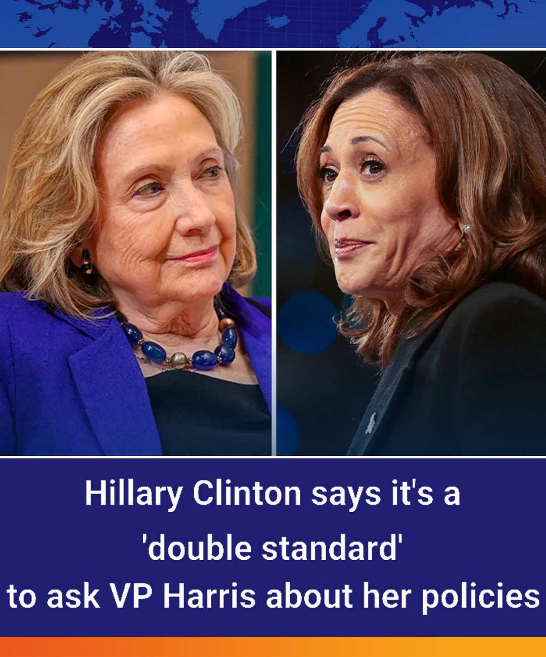 Hillary Clinton Says It’s a ‘Double Standard’ to Ask Harris About Her Policies