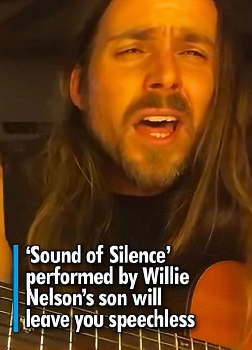 Willie Nelson’s son sings Sound of Silence