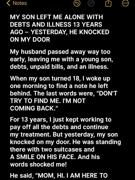 My Son Left Me Alone with Debts and Illness 13 Years Ago – Yesterday, He Knocked on My Door