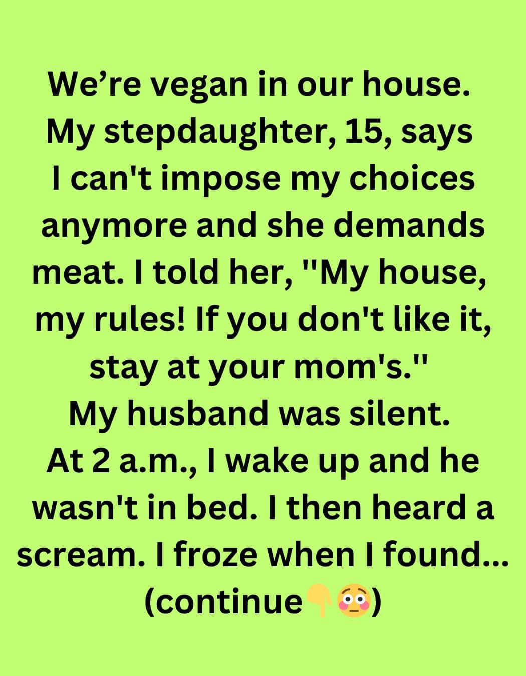 My Stepdaughter Must Only Eat Vegan โ My House, My Rules