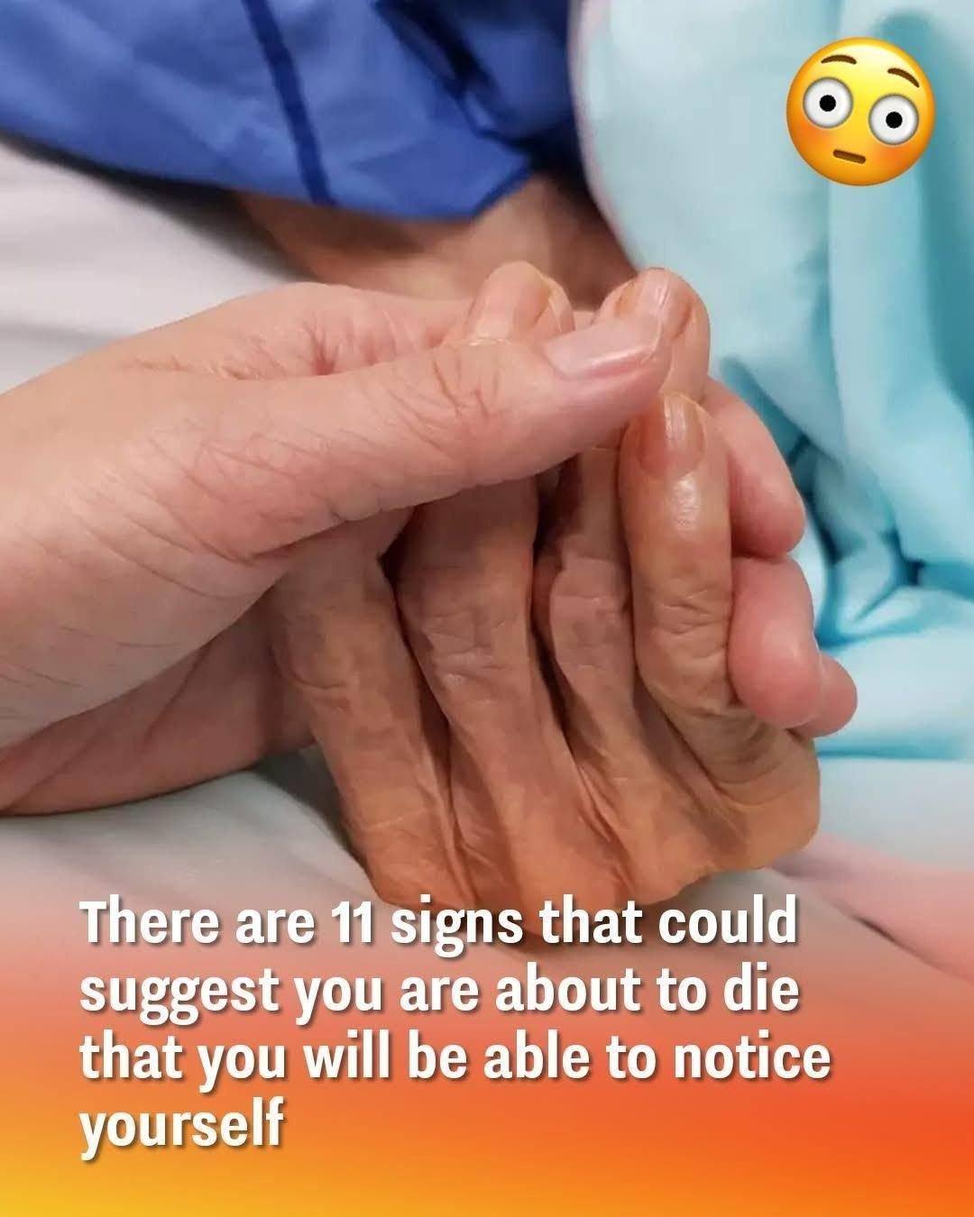 11 Signs You Are About to Die That You Can Notice Yourself