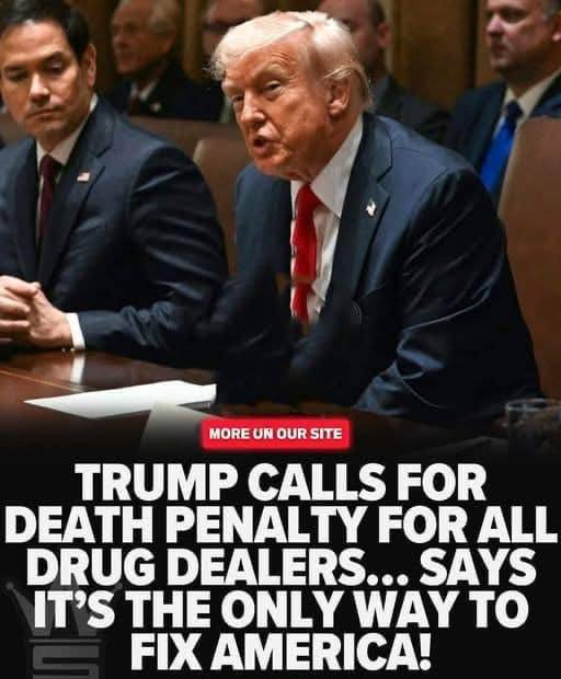 Trump Calls For Death Penalty For All Drug Dealers… Says It’s The Only Way To Fix America’s Drug Problem!