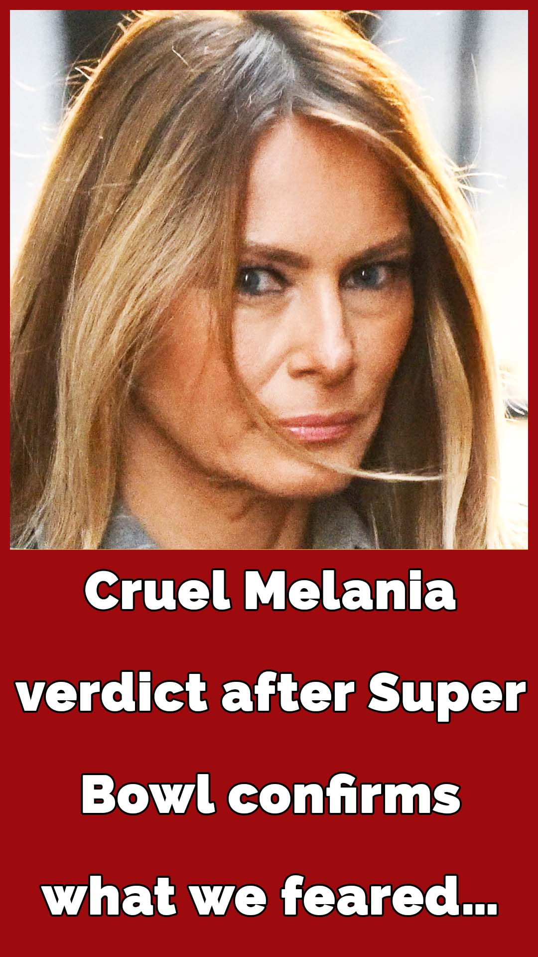 Fans launches theory why Melania Trump wasn’t at the Super Bowl