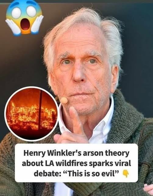 โDisgustingโ Arsonists Caught On Camera During LA Wildfires, Henry Winklerโs Theory Gains Ground