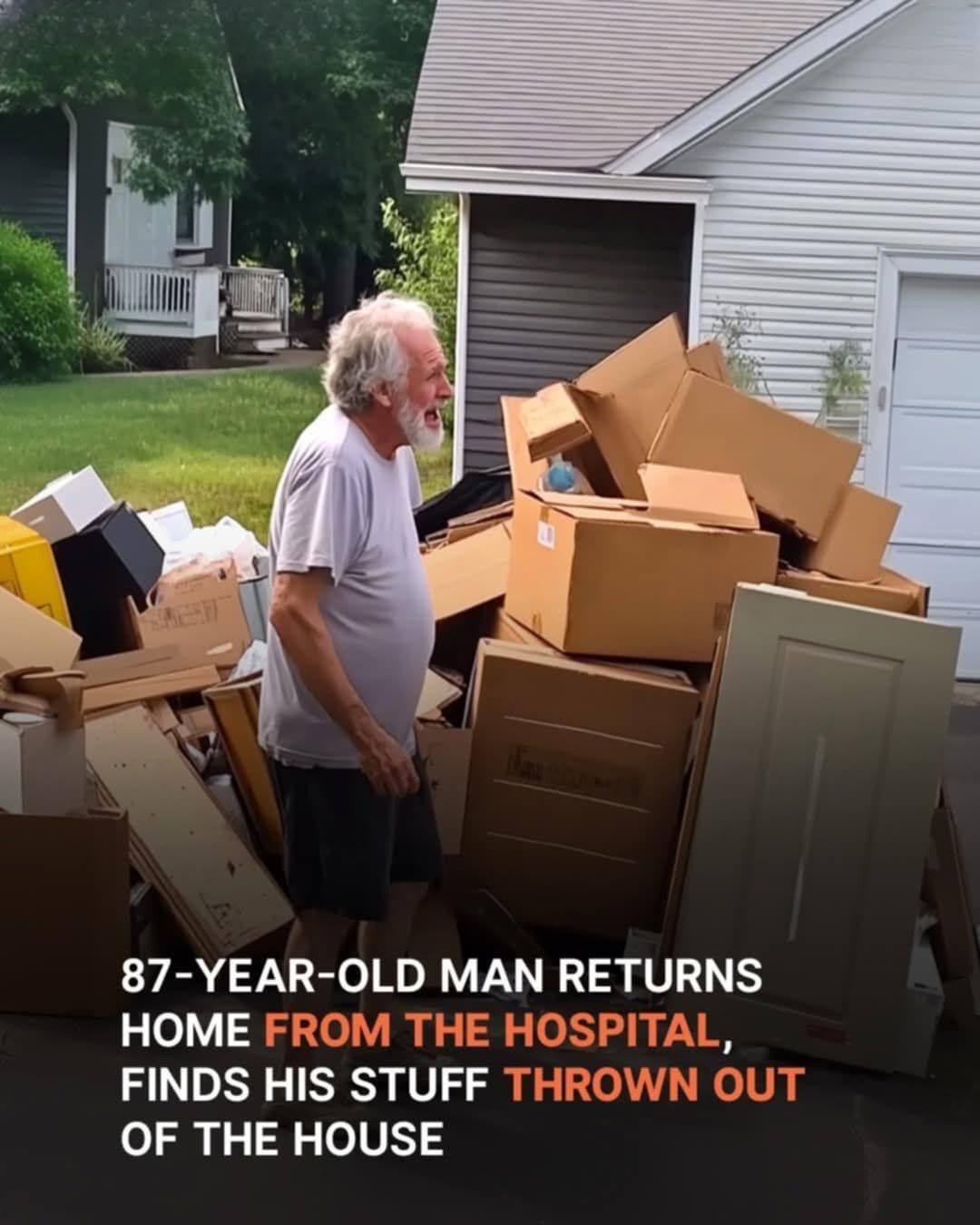 87-Year-Old Man Returns Home from Hospital, Sees His Stuff Had Been Taken Out of the House