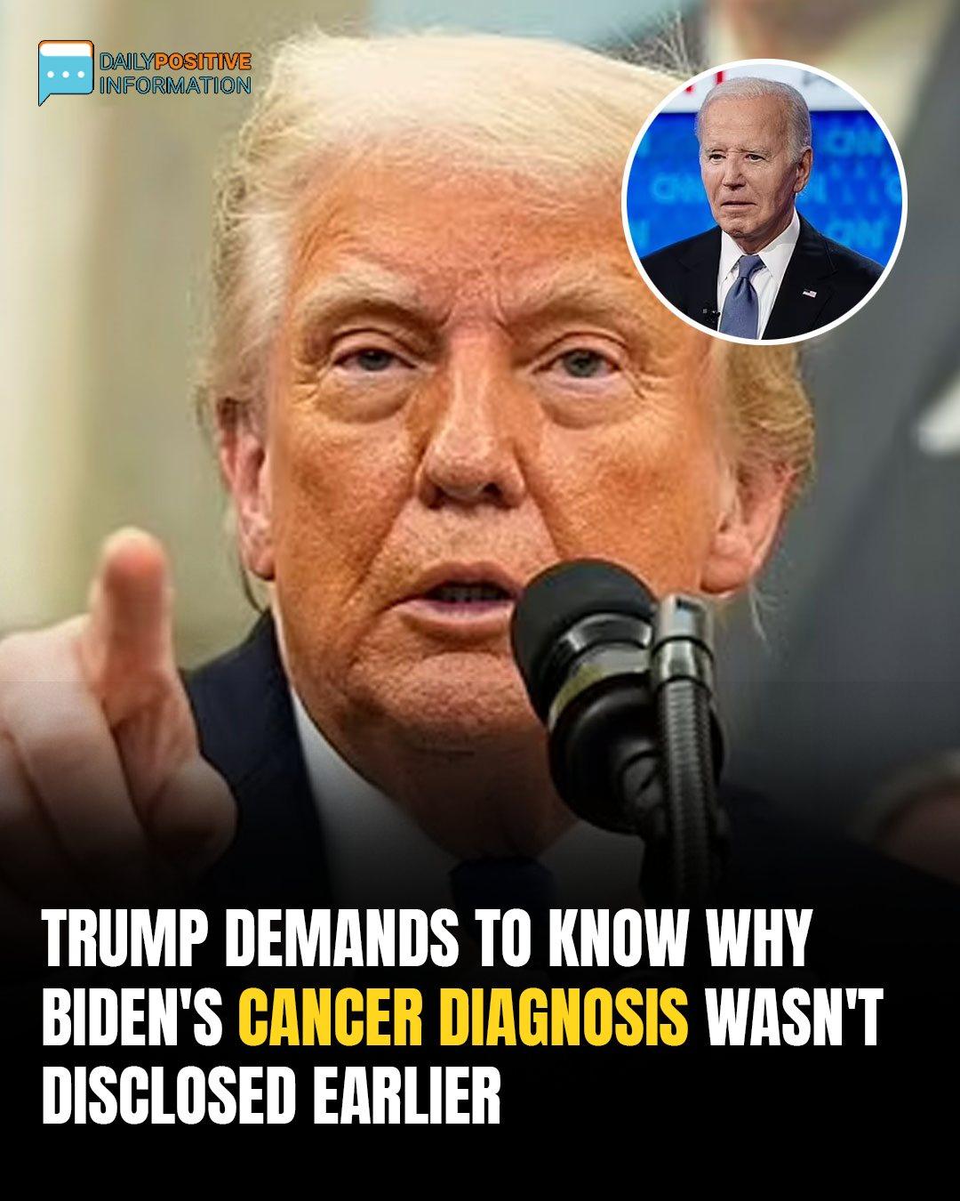 Donald Trump Demands Answers After Biden Diagnosis Reveal