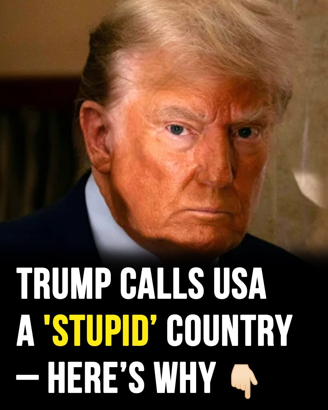 Donald Trump calls US ‘stupid country’ amid controversial case