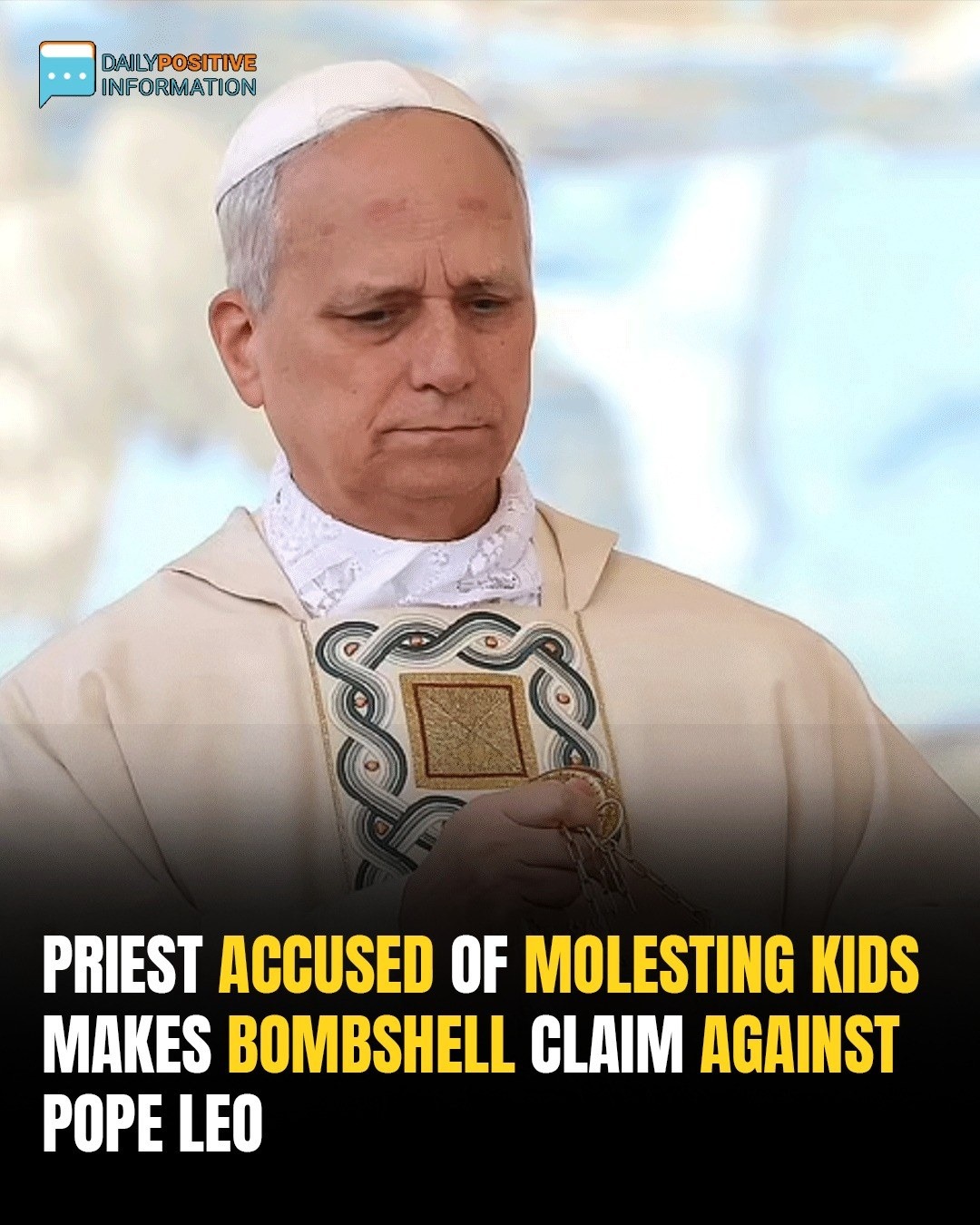 Chicago Priest Accused Of Abuse Drops Shocking Allegation About Pope Leo