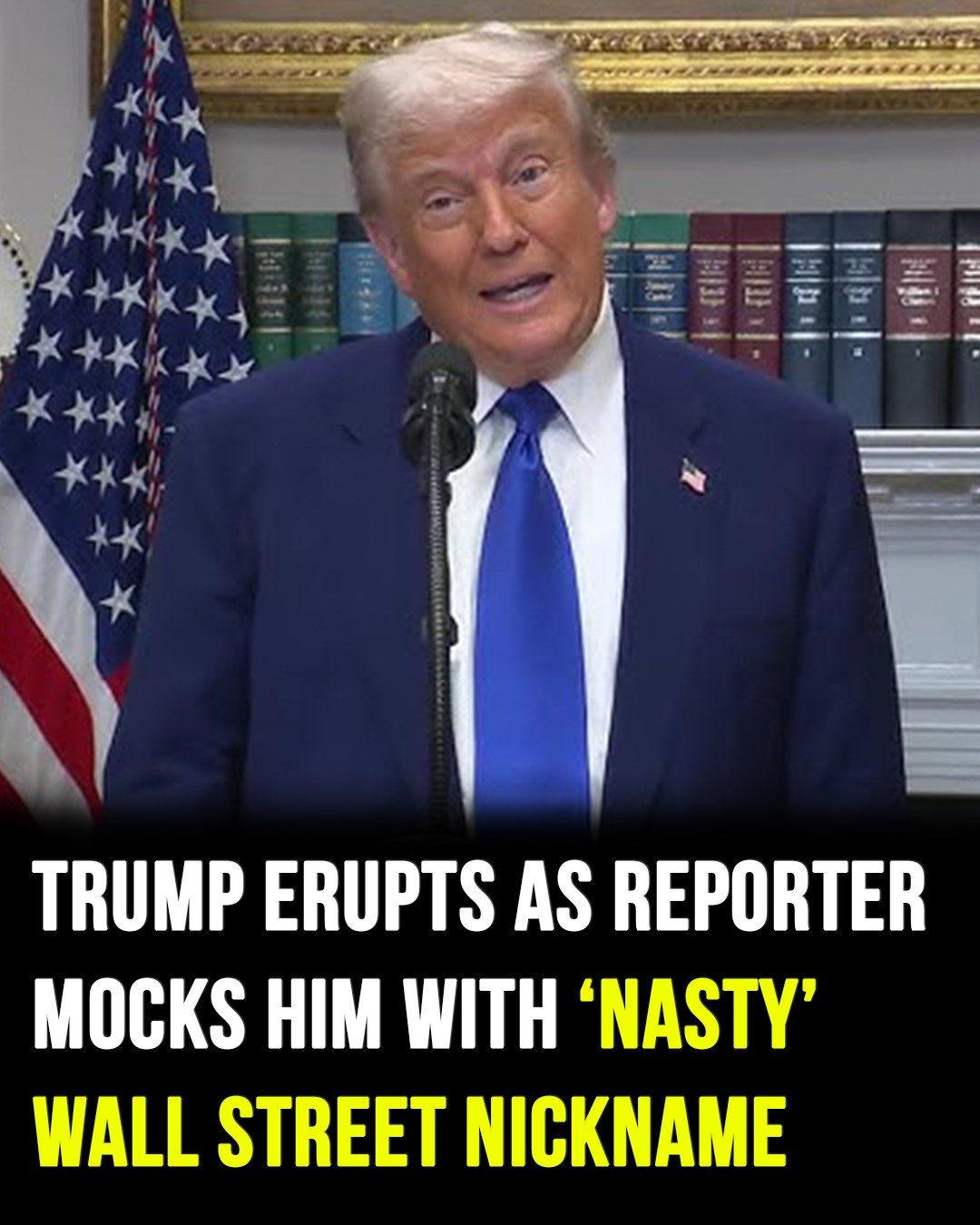 Trump erupts after reporter mocks him with Wall Street nickname