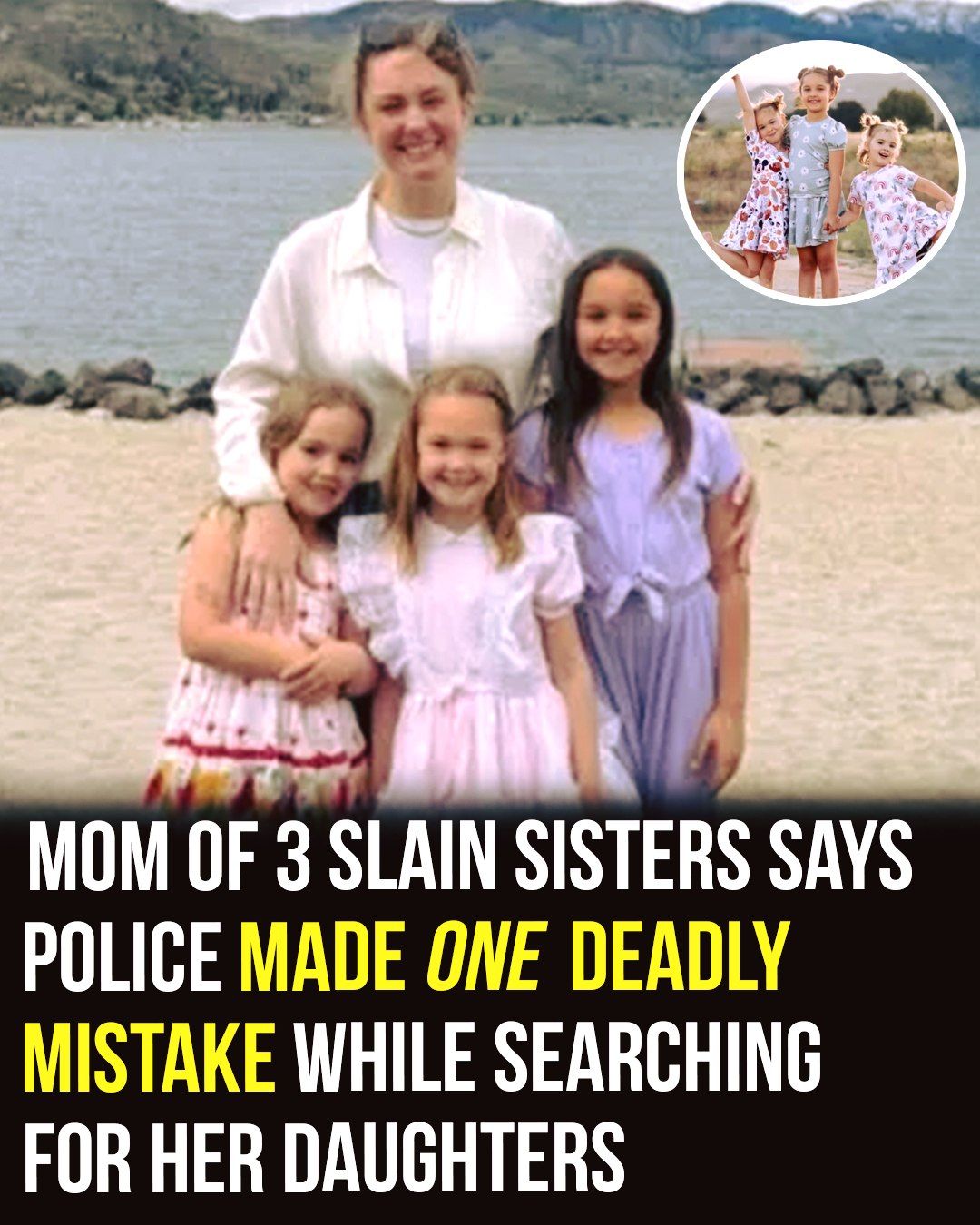 Mother of three slain sisters says authorities made one deadly mistake