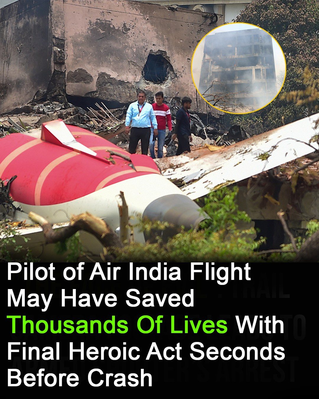Air India pilot may have saved thousands of lives with final act