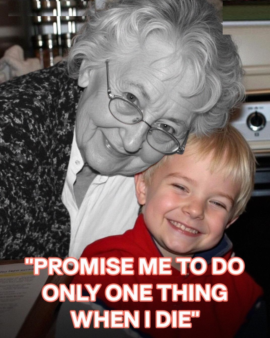 The Promise I Made to My Dying Grandma