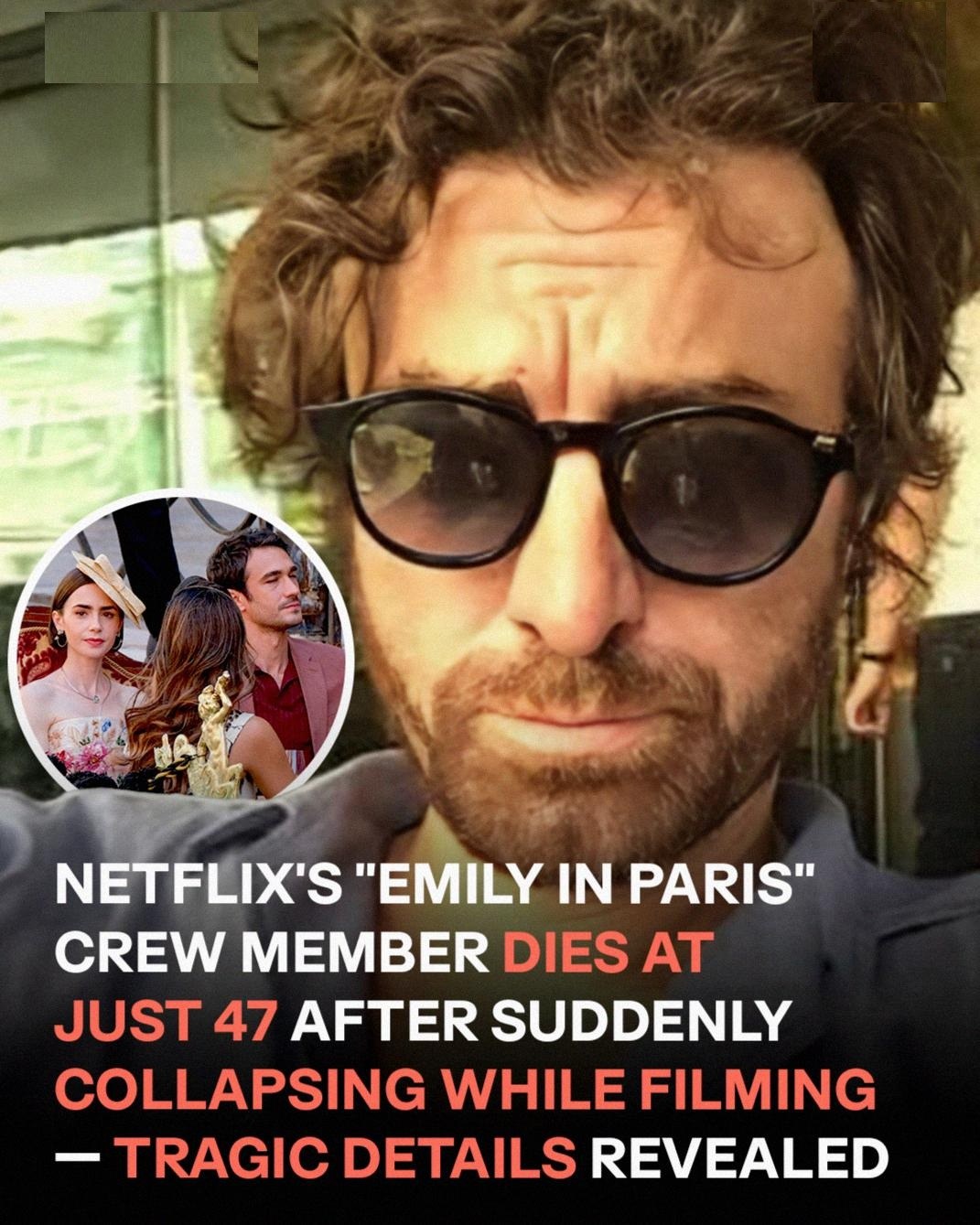 ‘Emily in Paris’ Assistant Director Diego Borella Dies at 47 After Collapsing During the Filming of Show’s New Season