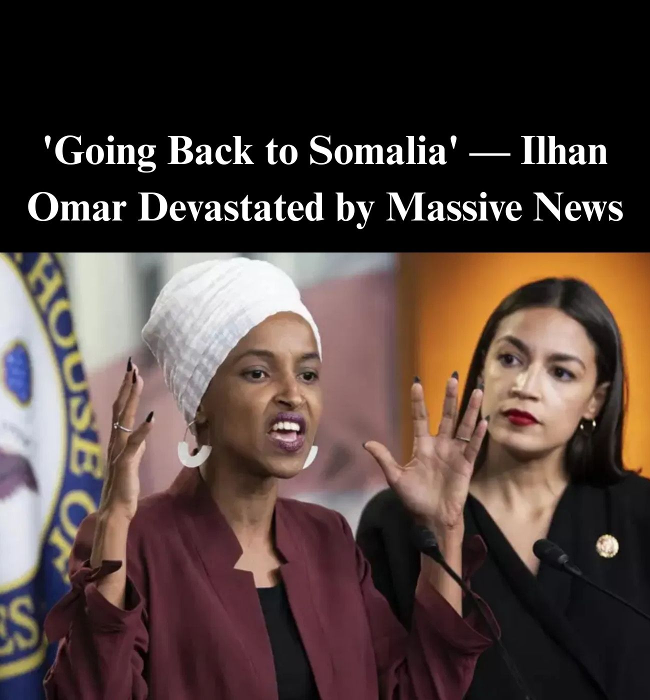 Trump Says Somalia’s President Said They Didn’t Want Ilhan Omar Back