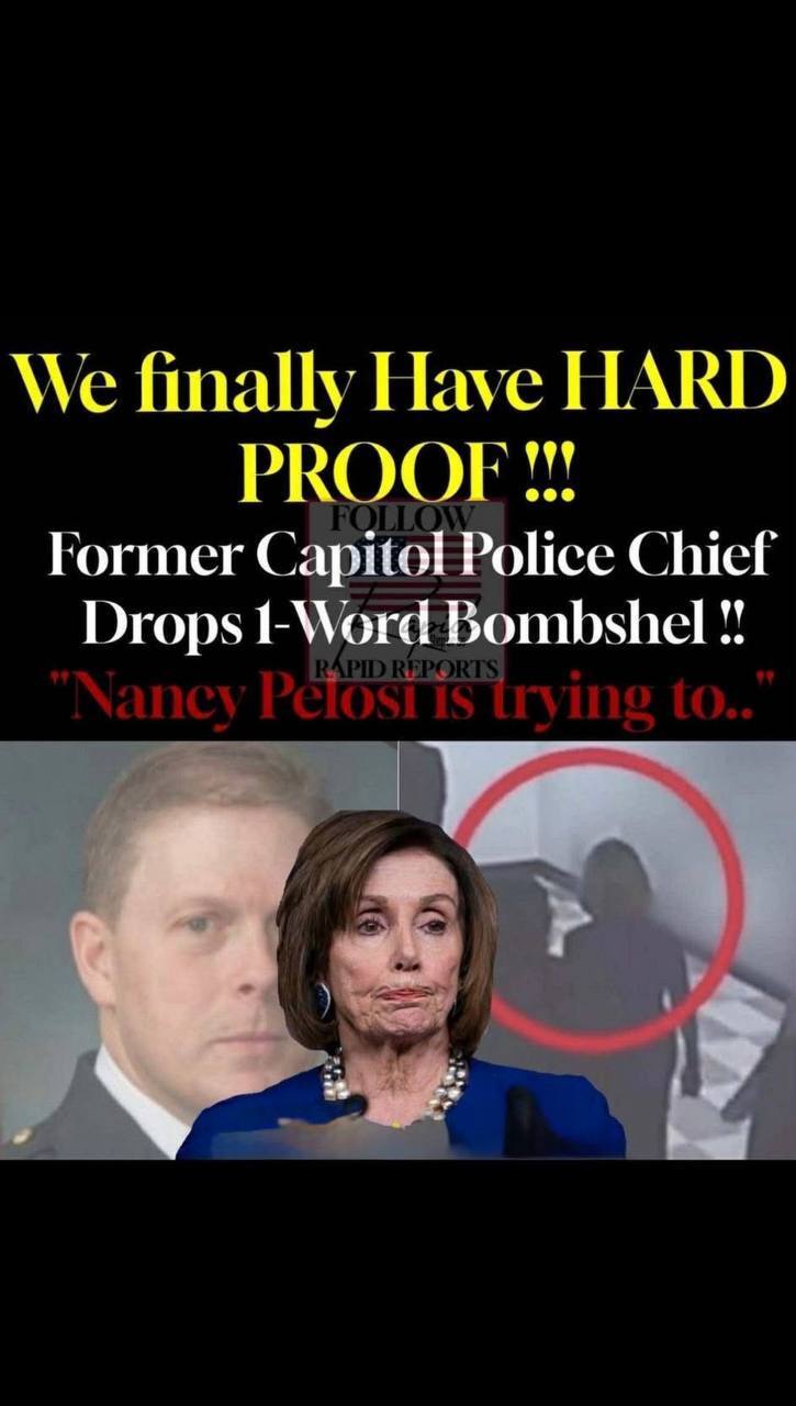 Fmr Capitol Police Chief Gives Pelosi a ‘Reminder’ About J6 After She Blamed Trump