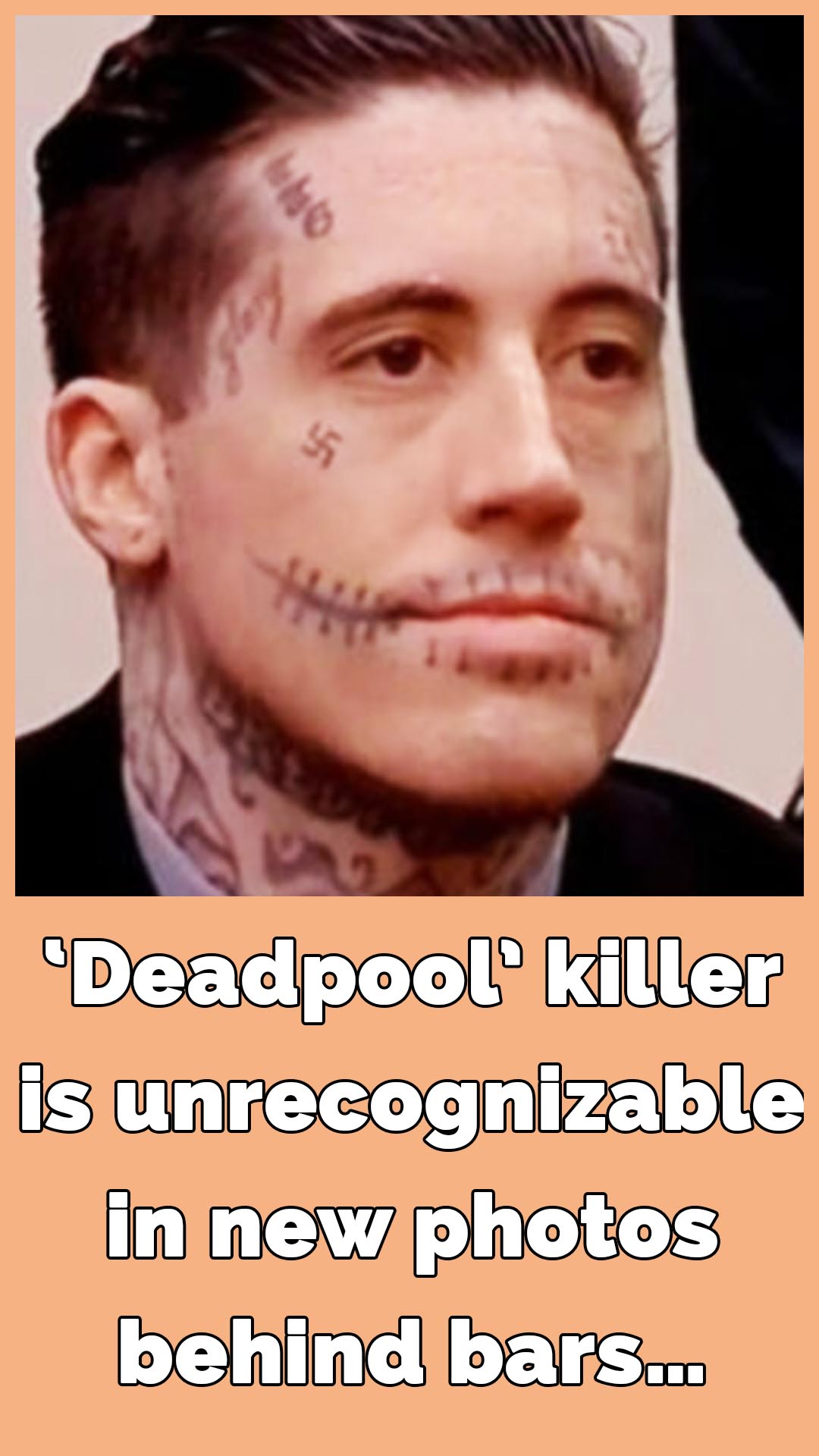 “‘Deadpool’ murderer looks nothing like before in new images from behind bars.”