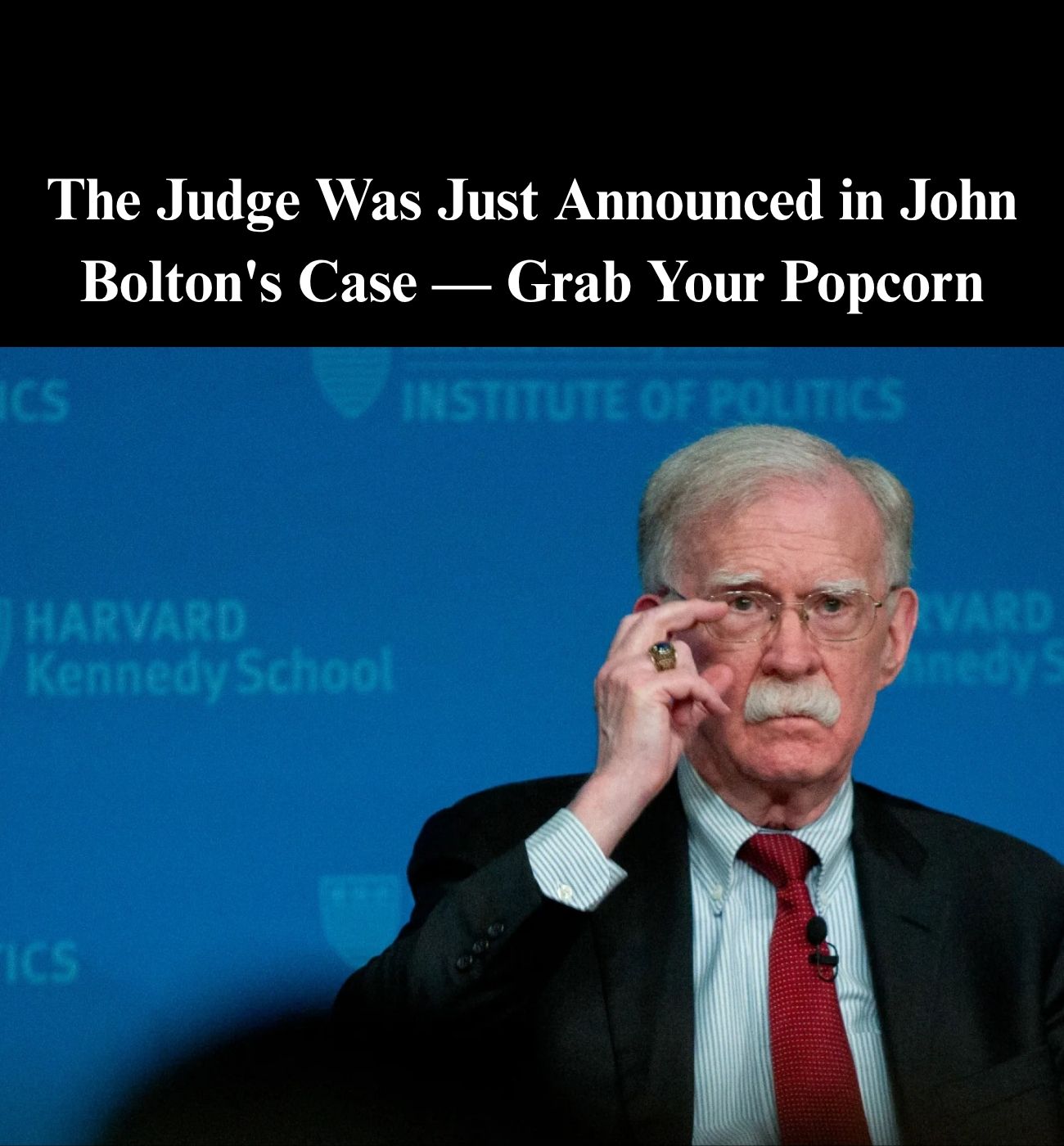 Bolton Case Assigned To Judge Who Has History With Trump