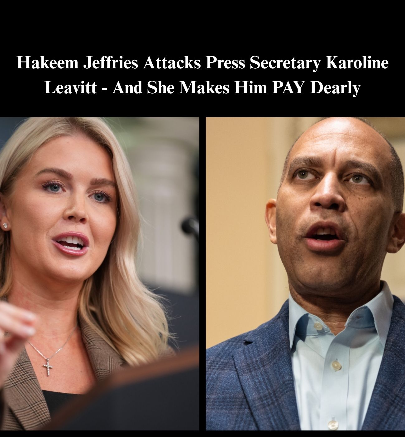 Jeffries Launches Personal Attack On Karoline Leavitt Amid Shutdown