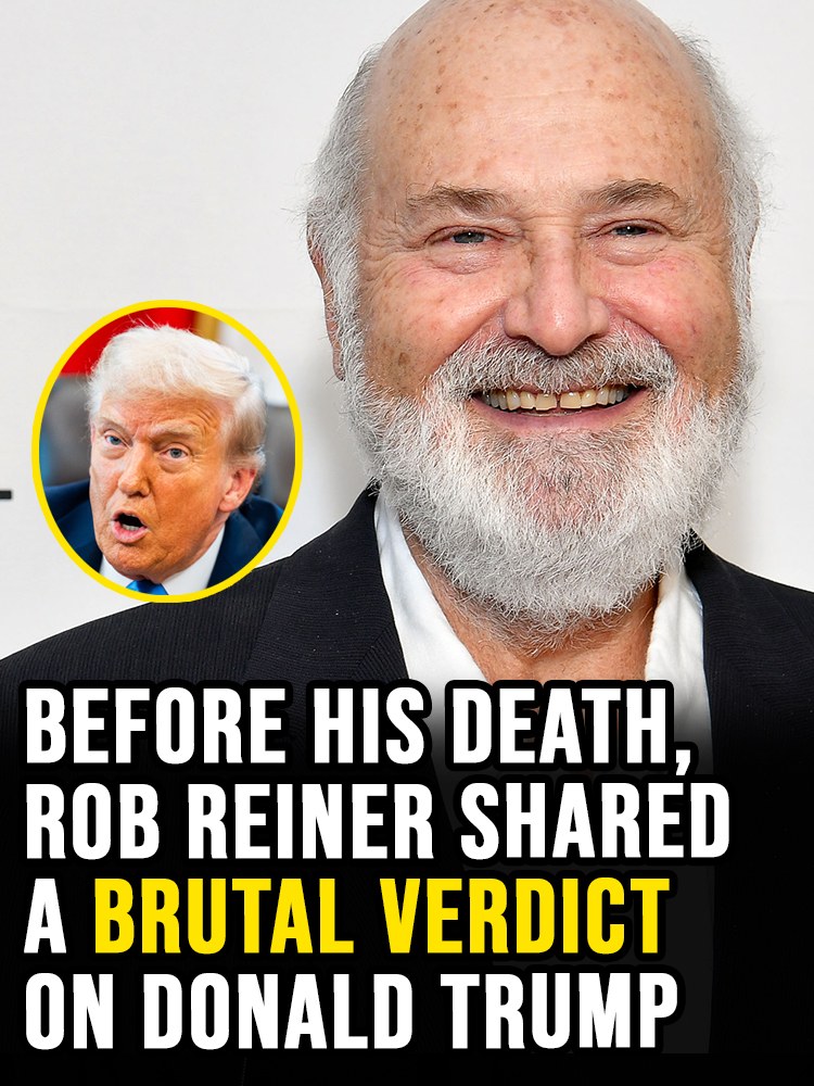 “Rob Reiner Spoke Openly About Donald Trump Prior to His Death”.