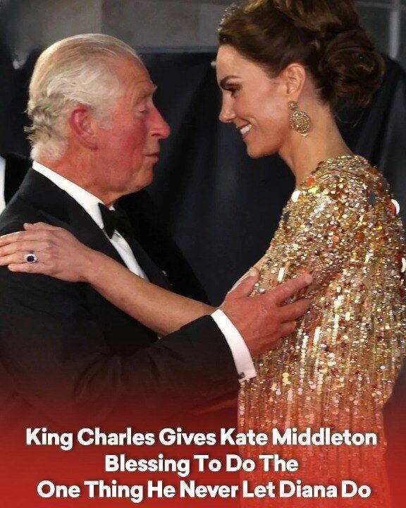 King Charles Gives Kate Middleton Blessing To Do The One Thing He Never Let Diana Do!