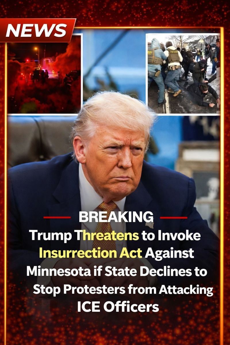 Trump warns he may invoke the Insurrection Act if Minnesota can’t control anti‑ICE unrest