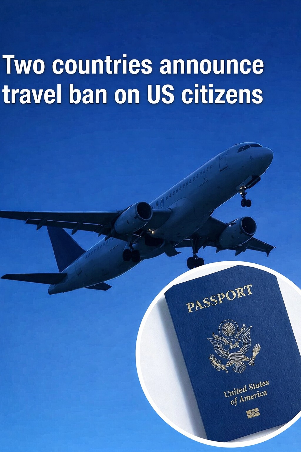 Two Countries Update Entry Rules for U.S. Travelers, Reflecting Shifts in Global Travel