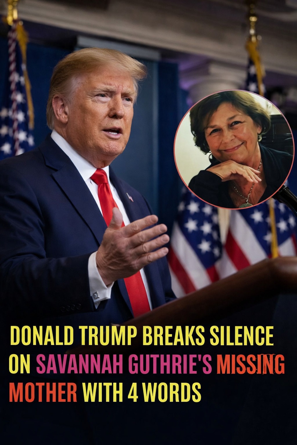 Trump Breaks Silence as Search Continues for Savannah Guthrie’s Missing Mother