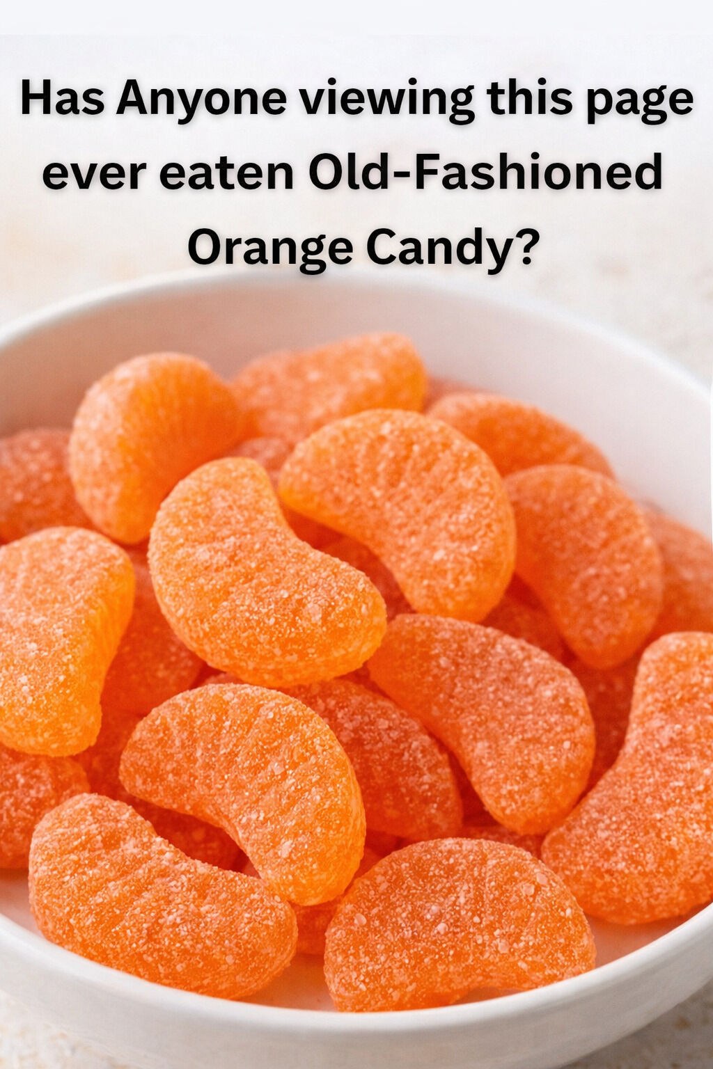 A Timeless Treat: Traditional Orange Candy Everyone Enjoys