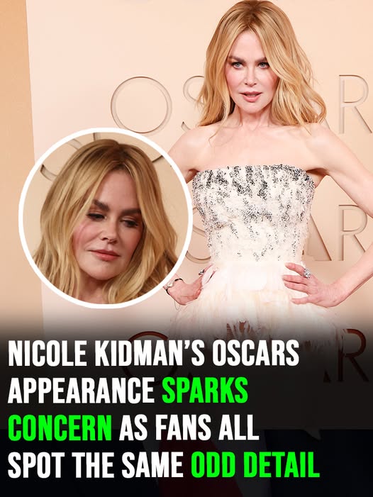 Nicole Kidman’s Oscars appearance sparks concern as fans notice odd detail