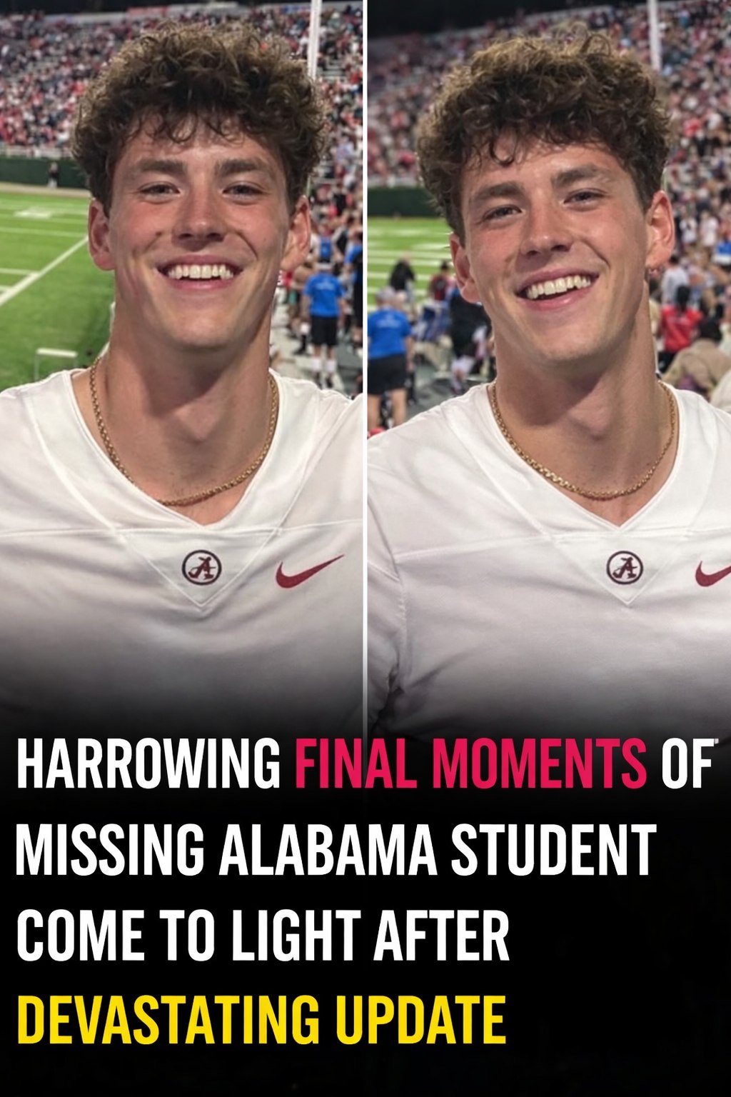WITNESS REVEALS CHILLING DETAILS ABOUT MISSING ALABAMA STUDENTโS FINAL MOMENTS