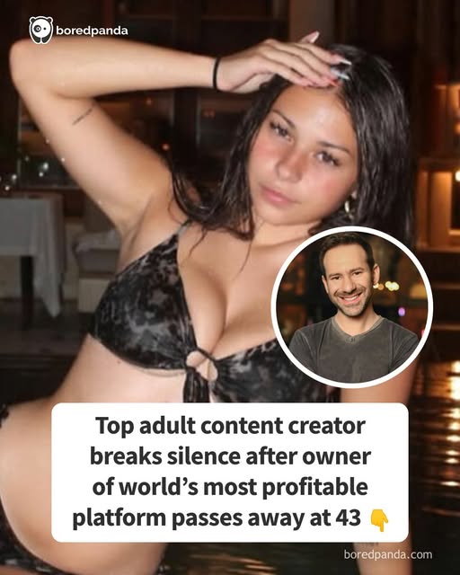 Top Adult Content Creator Breaks Silence After Owner Of World’s Most Profitable Platform Passes Away At 43