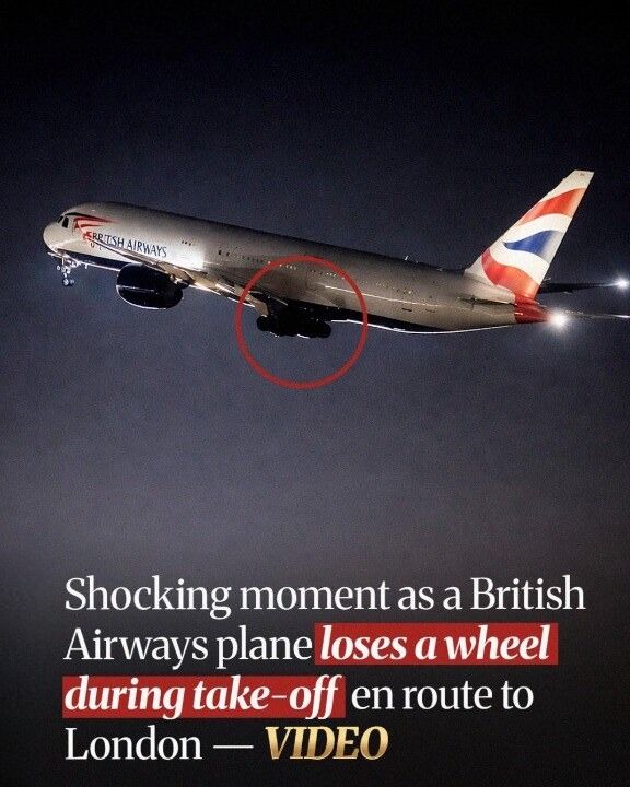 British Airways Plane Loses a Wheel Shortly After Takeoff on London-Bound Flight